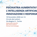 Psichiatria aumentata? L'intelligenza artificiale tra innovazione e responsabilità - 18 novembre 2026
