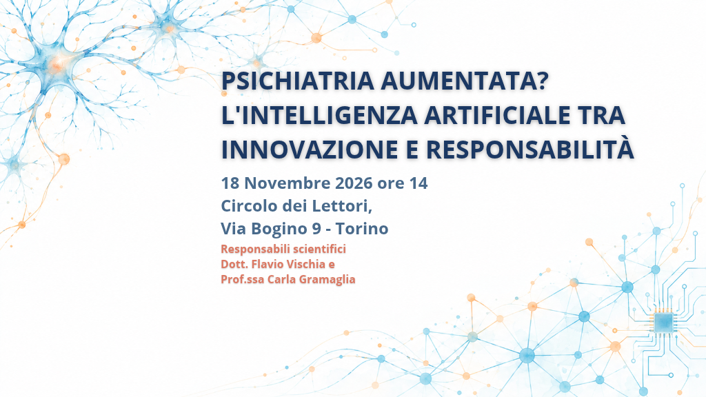 Psichiatria aumentata? L'intelligenza artificiale tra innovazione e responsabilità - 18 novembre 2026